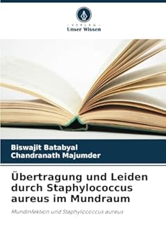 Paperback Übertragung und Leiden durch Staphylococcus aureus im Mundraum [German] Book