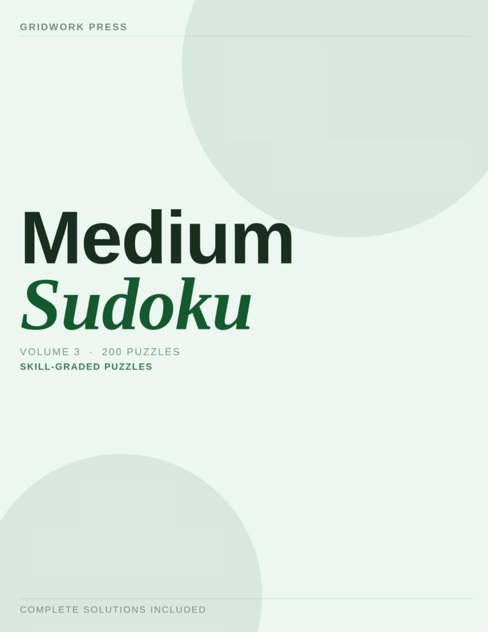 Medium Sudoku Puzzle Book for Adults — Volume 3: 200 Medium Sudoku Puzzles with Solutions