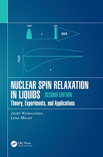 Nuclear Spin Relaxation in Liquids: Theory, Experiments, and Applications, Second Edition (English Edition)