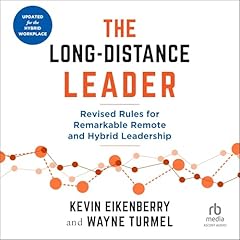 The Long-Distance Leader (Second Edition) Audiolibro Por Kevin Eikenberry, Wayne Turmel arte de portada