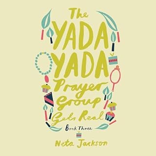 The Yada Yada Prayer Group Gets Real Audiolibro Por Neta Jackson arte de portada