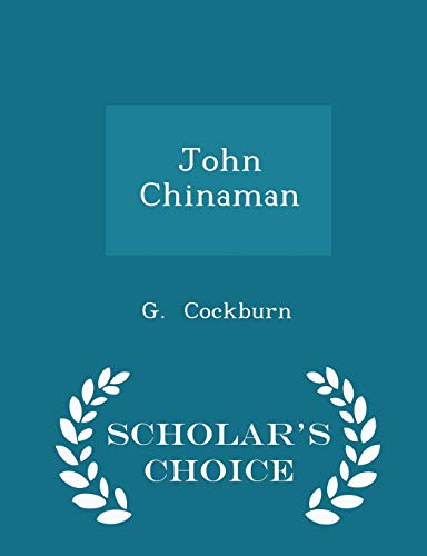 John Chinaman - Scholar's Choice Edition 1298175194 Book Cover