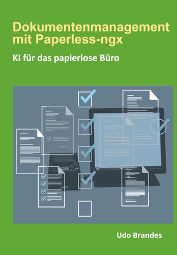 Dokumentenmanagement mit Paperless-ngx: KI für das papierlose Büro