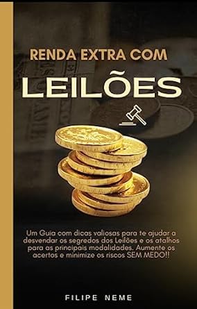 DESVENDANDO LEILÕES: Renda extra! - Um guia de atalhos e regras d...