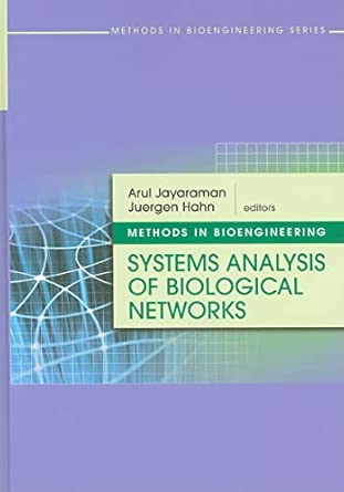 Methods in Bioengineering: Systems Analysis of Biological Networks (Methods in Bioengineering (Artech House)) book cover