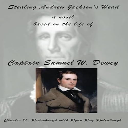 Stealing Andrew Jackson's Head Audiolivro Por Charles D. Rodenbough capa
