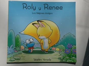 Paperback Roly y Renee: Los Mejores Amigos (Spanish and English Edition) [Spanish] Book