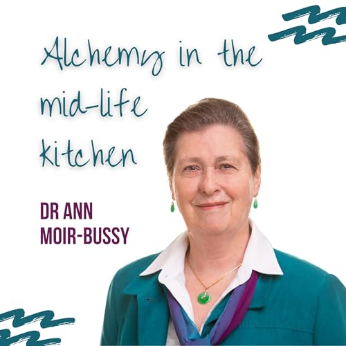 Alchemy in the mid-life kitchen Podcast By Chris Ashmore cover art
