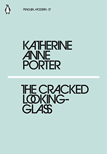 The Cracked Looking-Glass: Katherine Anne Porter (Penguin Modern)