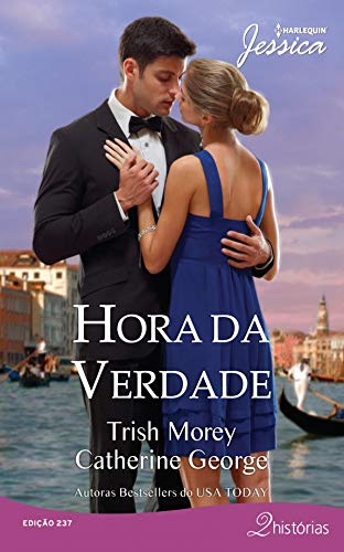 Hora da Verdade (Harlequin Jessica Livro 237)