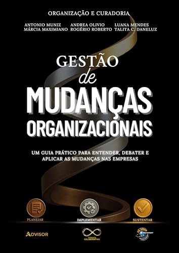 Gestão de Mudanças Organizacionais: um guia prático para entender...