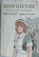 Second year nurse;: Nancy Kimball at City Hospital B0006BPJ5E Book Cover