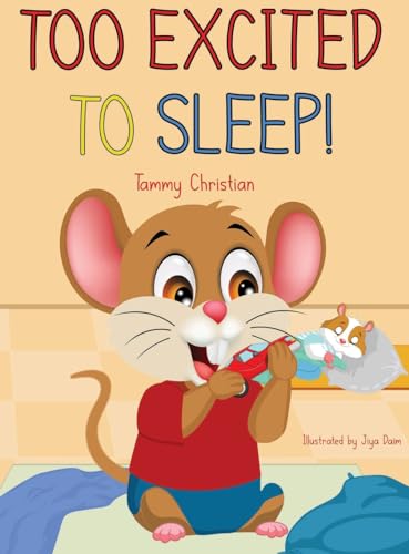Too Excited to Sleep!: "A Fun and Wholesome Bedtime Story for Kids"