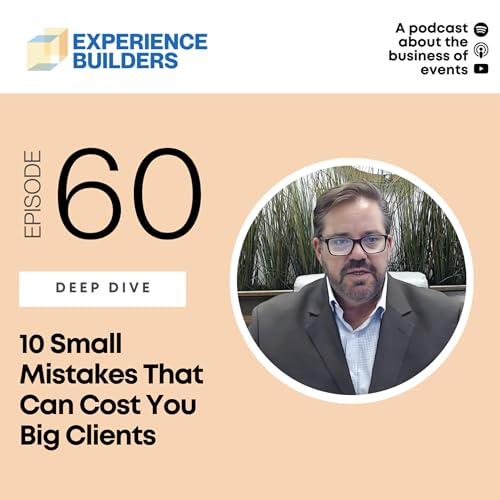 060 - 10 Small Mistakes That Can Cost You Big Clients