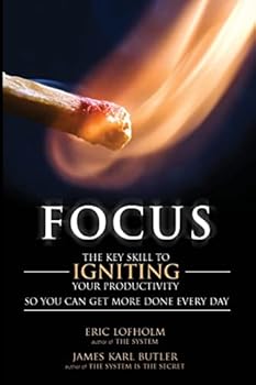 Paperback Focus: The Key Skill to Igniting Your Productivity So You Can Get More Done Everyday Book