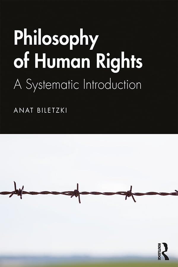 Philosophy of Human Rights: A Systematic Introduction      1st Edition, Kindle Edition