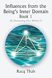 Influences from the Beings Inner Domain Book 1: The Dominating Force Within Us
