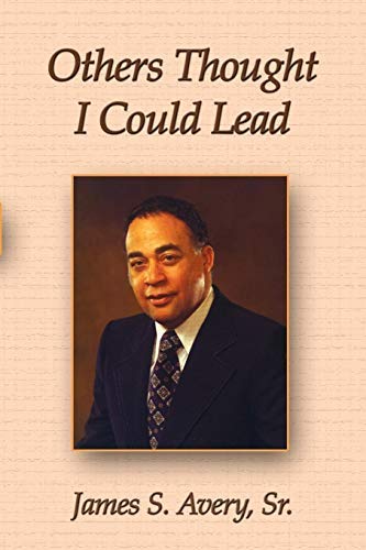  [Others Thought I Could Lead] [By: Avery, Sr James] [May, 2006]