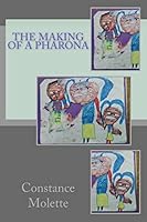 The Making of a Pharona 1515188930 Book Cover
