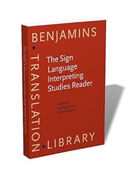 The Sign Language Interpreting Studies Reader (Benjamins