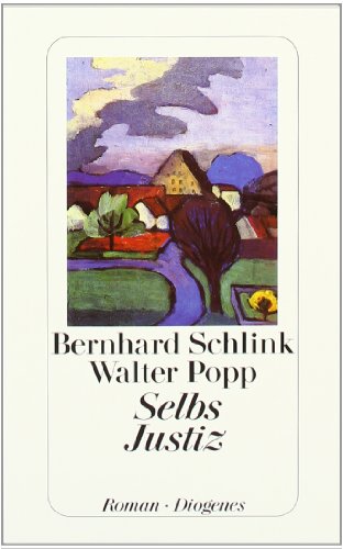 Selb-Trilogie: Selbs Justiz / Selbs Betrug / Selbs...