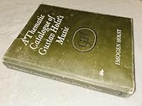 A thematic catalogue of Gustav Holst's music 057110004X Book Cover