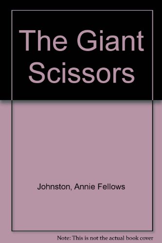 The Giant Scissors B000K6WEDU Book Cover