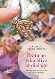 Pratiche Educative In Dialogo. Pedagogie Dell'infanzia Tra Italia E Brasile - 2