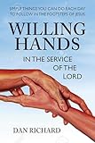 Willing Hands: In the Service of the Lord