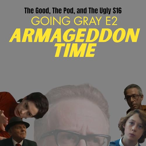 GOING GRAY #2: ARMAGEDDON TIME