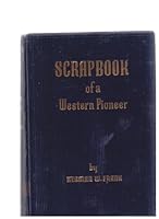 Scrapbook of a Western Pioneer B00005XUTW Book Cover