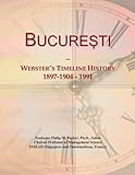 bucuresti vremea 14 zile  Bucuresti: Webster\'s Timeline History, 1897-1904 - 1991