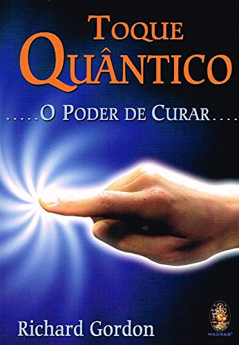 Toque Quântico: o Poder de Curar