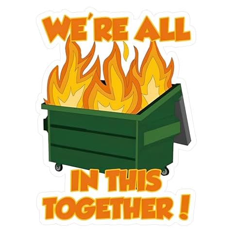 We're All in This Together Dumpster Fire Hard Hat Sticker, 2-4 inches - Hard Hat Decals (4in) Cover