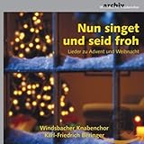  Nun Singet und Seid Froh - Lieder zu Advent und Weihnacht