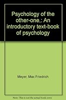 Psychology of the other-one,: An introductory text-book of psychology B000860PC4 Book Cover