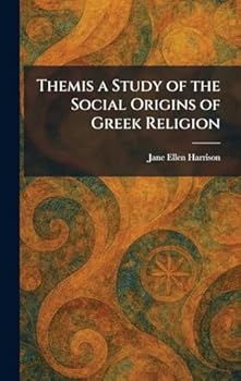 Themis a Study of the Social Origins of Greek Religion