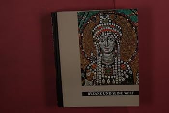 Hardcover Byzanz und seine Welt [German] Book