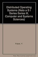 Distributed Operating Systems (Nato a S I Series Series III, Computer and Systems Sciences) 0387176993 Book Cover