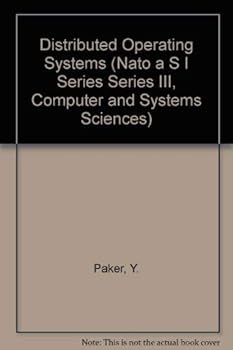 Hardcover Distributed Operating Systems (NATO Asi Series: Series F: Computer & Systems Sciences) Book