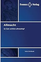 Allmacht: Ist Gott wirklich allmächtig? 3841605931 Book Cover