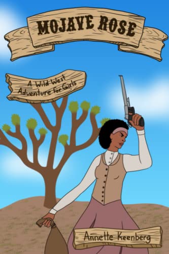 Mojave Rose: A Wild-West Adventures For Girls
