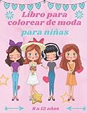  Libro para colorear de moda para niñas de 8 a 12 años: Hermosas páginas para colorear de peinados, labios y ojos, en este divertido libro de colorear ... para cualquier chica amante de la moda