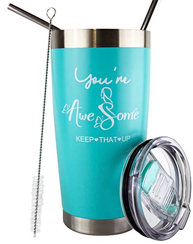 You're Awesome Keep That Up Tumbler | Birthday Gifts For Women Best Friend
