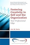 Fostering Creativity in Self and the Organization: Your Professional Edge