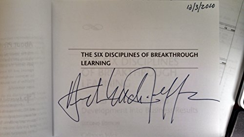 The Six Disciplines of Breakthrough Learning: How to Turn Training and Development into Business Results