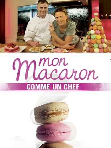 Mon Macaron comme un chef !