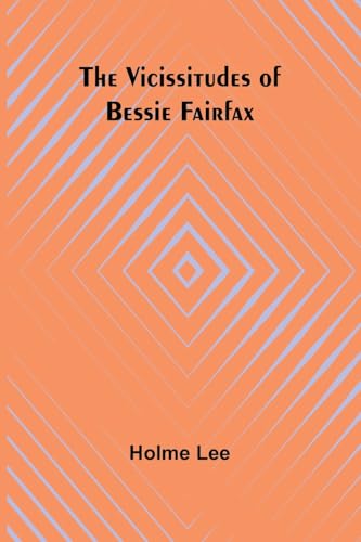 The Vicissitudes of Bessie Fairfax