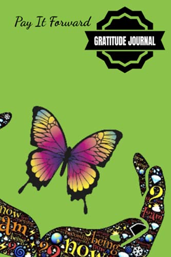 Pay It Forward Gratitude Journal: Pray Hard, Be Positive, Find Joy In Everything, Set A Goal, Do Act of Kindness, Give Thanks – 6 x 9 inches – 30-Days … Giving Design Glossy Softcover Paperback