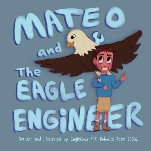 Mateo and the Eagle Engineer: An EagleBook